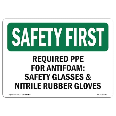 OSHA SAFETY FIRST Sign, Required PPE For Antifoam Safety Glasses, 24in X 18in Decal